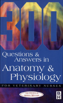 تحميل كتاب 300 QUESTIONS AND ANSWERS IN ANATOMY AND PHYSIOLOGY FOR VETERINARY NURSES PDF مجانا