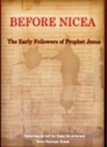 تحميل كتاب BEFORE NICEA THE EARLY FOLLOWERS OF PROPHET JESUS PDF مجانا