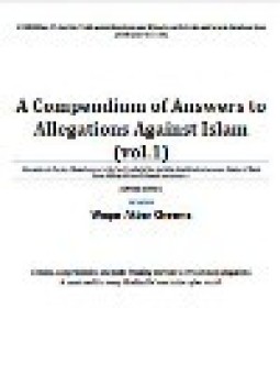 تحميل كتاب COMPENDIUM OF ANSWERS TO ALLEGATIONS AGAINST ISLAM VOL 1 PDF مجانا
