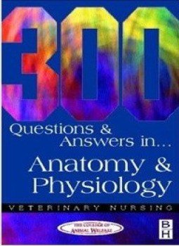 تحميل كتاب 300 QUESTIONS AND ANSWERS IN ANATOMY AND PHYSIOLOGY FOR VETERINARY NURSES PDF مجانا