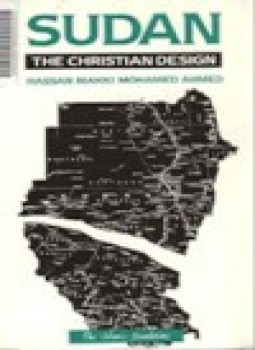 تحميل كتاب SUDAN THE CHRISTIAN DESIGN PDF للمؤلف HASSAN MAKKI AHMAD مجانا